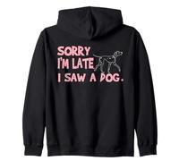 Disney 101 Dalmatians "Sorry I'm Late, I Saw a Dog" Funny Sweat à Capuche