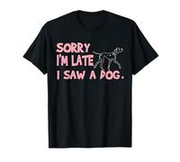 Disney 101 Dalmatians "Sorry I'm Late, I Saw a Dog" Funny T-Shirt
