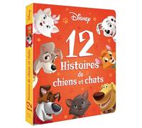 DISNEY - 12 Histoires de chiens et chats