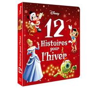 DISNEY - 12 histoires pour l'hiver: Les plus belles histoires de l'hiver