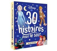 DISNEY - 30 Histoires pour le soir - Au coeur de la nuit Collectif (Auteur)