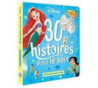 DISNEY - 30 Histoires pour le soir - Petites Princesses et Fées