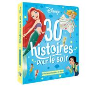 DISNEY - 30 Histoires pour le soir - Petites Princesses et Fées - Collectif - Hachette Disney - cartonné - Album jeunesse