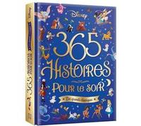 DISNEY - 365 Histoires pour le soir - Les Grands Classiques Collectif (Auteur)