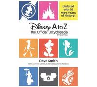 Disney A to Z: The Official Encyclopedia (Fifth Edition)