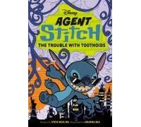 Disney Agent Stitch: The Trouble With Toothoids