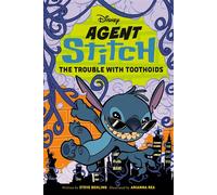 Disney Agent Stitch: The Trouble with Toothoids - Steve Behling - Random House/Disney - ebook (ePub) - Livre