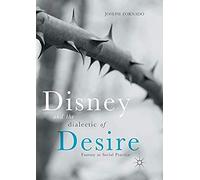Disney And The Dialectic Of Desire