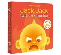 DISNEY BABY - Bonne nuit, p'tit coquin ! - Jack-Jack fait un caprice