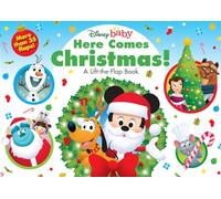 Disney Baby Here Comes Christmas!: A Lift-the-Flap Book