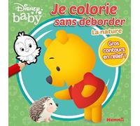 Disney Baby - Je colorie sans déborder - La nature - Livre de coloriage avec bords en relief - Dès 3 ans