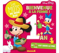 Disney Baby - Les mots de mon âge - 1an - Bienvenue à la ferme ! Collectif (Auteur)
