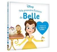 DISNEY BABY - Ma Première histoire de Belle, L'histoire de La Belle et la Bête - DISNEY PRINCESSES