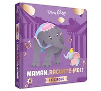 DISNEY BABY - Maman, Raconte-moi le cirque - Dumbo