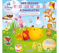 Disney Baby - Mes décors trop mignons à compléter - Douceur du printemps - Livre de jeux 3 ans - Décors à compléter - Livre avec autocollants - Autocollants Disney - Autocollants mignons