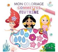 Disney Princesses - Mon coloriage gommettes feutrine - Livre de coloriage avec gommettes en feutrine - Dès 3 ans