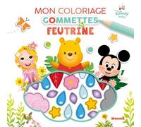 Disney Baby - Mon coloriage gommettes feutrine - Livre de coloriage avec gommettes en feutrine - Dès 3 ans