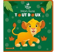 Mon livre tout doux - livre feutrine - livre feutrine 6 mois - livre feutrine Disney - livre feutrine Simba - éveil