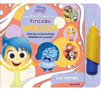 Mon Premier Pinceau Magique Disney Baby - Les Opposés - Avec 1 Pinceau À Eau
