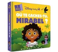 DISNEY BABY - Où te caches-tu ? Encanto, la fantastique famille Madrigal - Avec volets à soulever