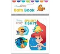 Disney Baby Splishy Fishy Bath Book by PI Kids Other primary creator P I Kids (Auteur)
