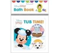 Disney Baby Tub Time Bath Book by PI Kids Other primary creator P I Kids (Auteur)