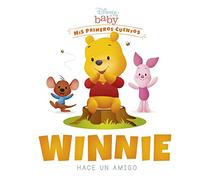 Disney Baby. Winnie hace un amigo: Mis primeros cuentos