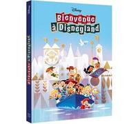 DISNEY - Bienvenue à Disneyland - Les histoires du parc et des attractions Collectif (Auteur)