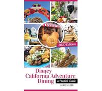 Disney California Adventure Dining 2020: A Foodie's Guide