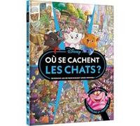 DISNEY - Cherche et trouve - Où se cachent les chats ? Collectif (Auteur)