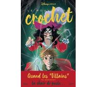 Disney Chills - Tome 3 - Le Pouvoir Du Crochet