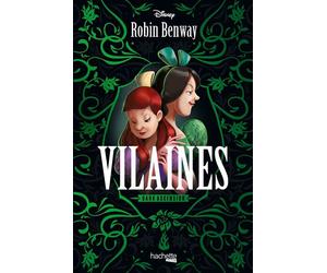 Disney Dark Ascension - Vilaines - Robin Benway - Hachette Heroes - broché - Roman adolescent