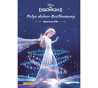 Disney Die Eiskönigin 2: Folge deiner Bestimmung: Buch zum Film