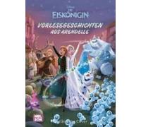 Disney Die Eiskönigin: Vorlesegeschichten Aus Arendelle