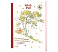 Disney: "Die Zeit mit Freunden ist meine Lieblingszeit!" Honigsüße Geschichten und die schönsten Sprüche von Winnie Puuh