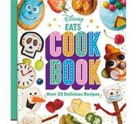 Disney EATS Cook Book by Walt Disney Walt Disney (Auteur)
