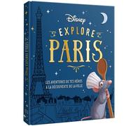 Disney explore Paris - Les aventures de tes héros à la découverte de Paris - Collectif - Hachette Disney - cartonné - Album jeunesse
