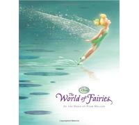 Disney Fairies The World of Fairies: At the Dawn of Pixie Hollow