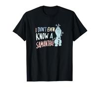 Disney Frozen 2 Olaf I Don't Even Know A Samantha T-Shirt