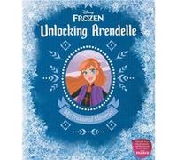 Disney Frozen: Unlocking Arendelle | kolektiv kolektivkolektiv (Auteur)