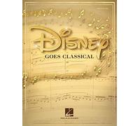 Disney Goes Classical: Piano Arrangements Of 15 Disney Favorites