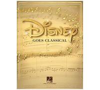 Disney Goes Classical: Piano Arrangements Of 15 Disney Favorites