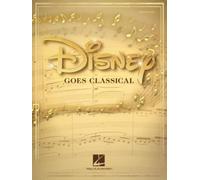 Disney Goes Classical | Recueil de partitions pour piano solo intermédiaire | 15 chansons emblématiques des films Disney en style classique | arrangements piano, voix et guitare selon les morceaux