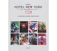 Disney Hotel New York - The Art of Marvel: La collection complète d’oeuvres d’art