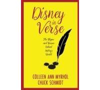 Disney In Verse: The Rhyme And Reason Behind Mickey's World Paperback Book By Colleen Myrhol