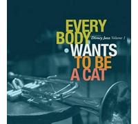 Disney Jazz 1: Everybody Wants to Be a Cat