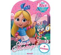 Disney Junior Alice et la Pâtisserie des Merveilles - Vive le coloriage !- Livre de coloriage avec stickers - Dès 4 ans