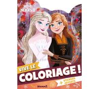 Vive le coloriage ! - Livre coloriage avec stickers - Livre de coloriage avec stickers 4 ans - Livre coloriage avec stickers Disney - Livre coloriage avec stickers La Reine des Neiges