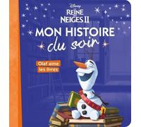 LA REINE DES NEIGES 2 - Mon Histoire du Soir - Olaf aime les livres - Disney