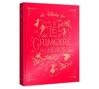 DISNEY - Le Grimoire des Héros - 10 histoires de Pinocchio au Roi Lion
